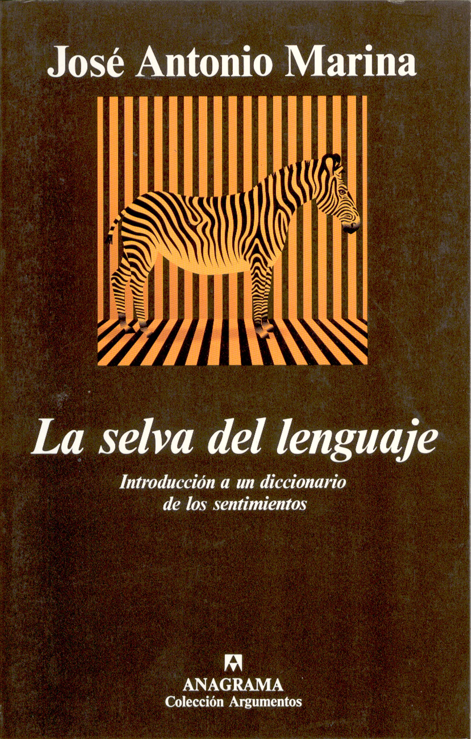 La selva del lenguaje: Introducción a un diccionario de los sentimientos: 219 (Argumentos)