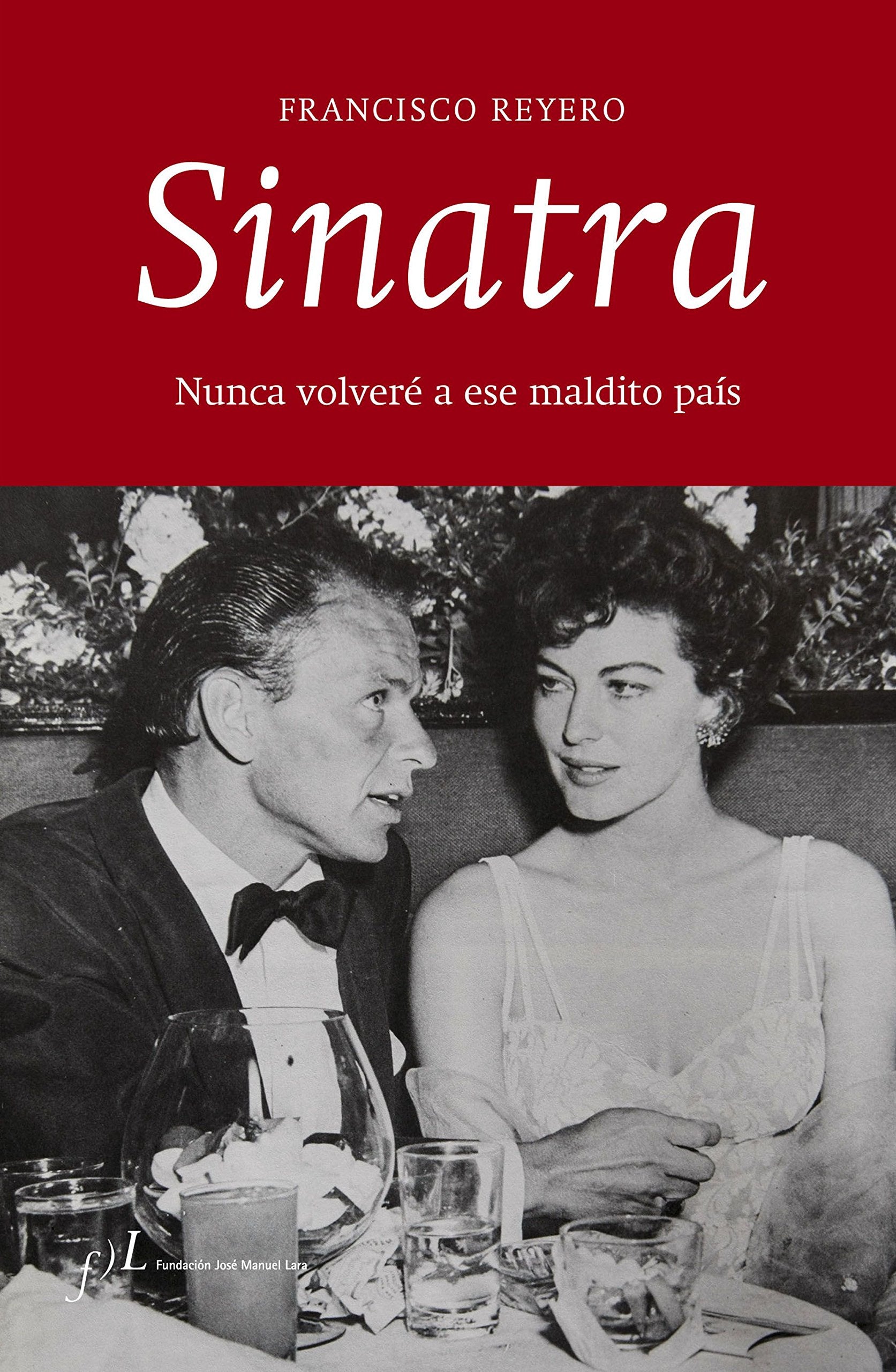 Sinatra: Nunca volveré a ese maldito país (SIN COLECCION)