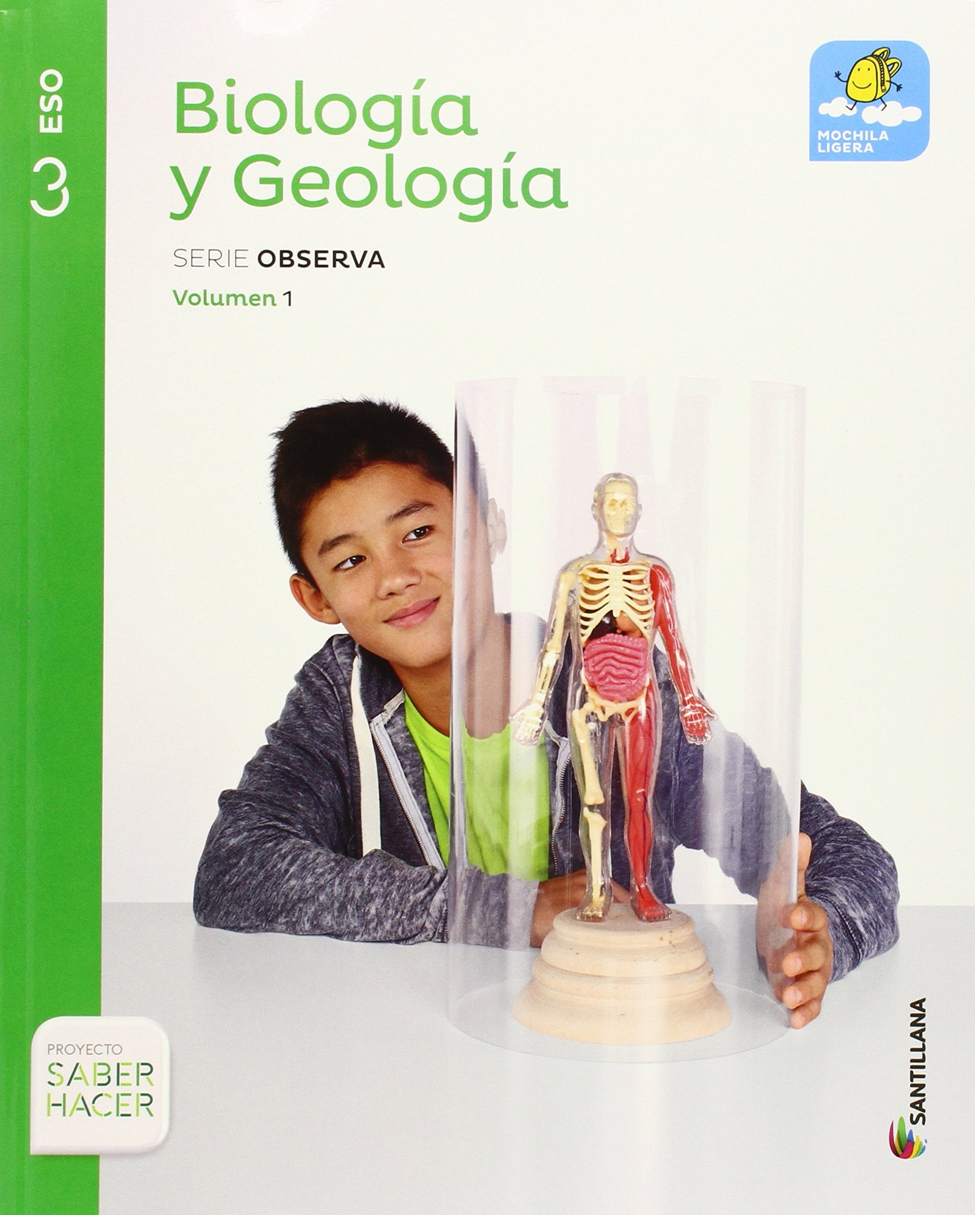 BIOLOGIA Y GEOLOGIA MOCHILA LIGERA SERIE OBSERVA 3 ESO SABER HACER - 9788468020471
