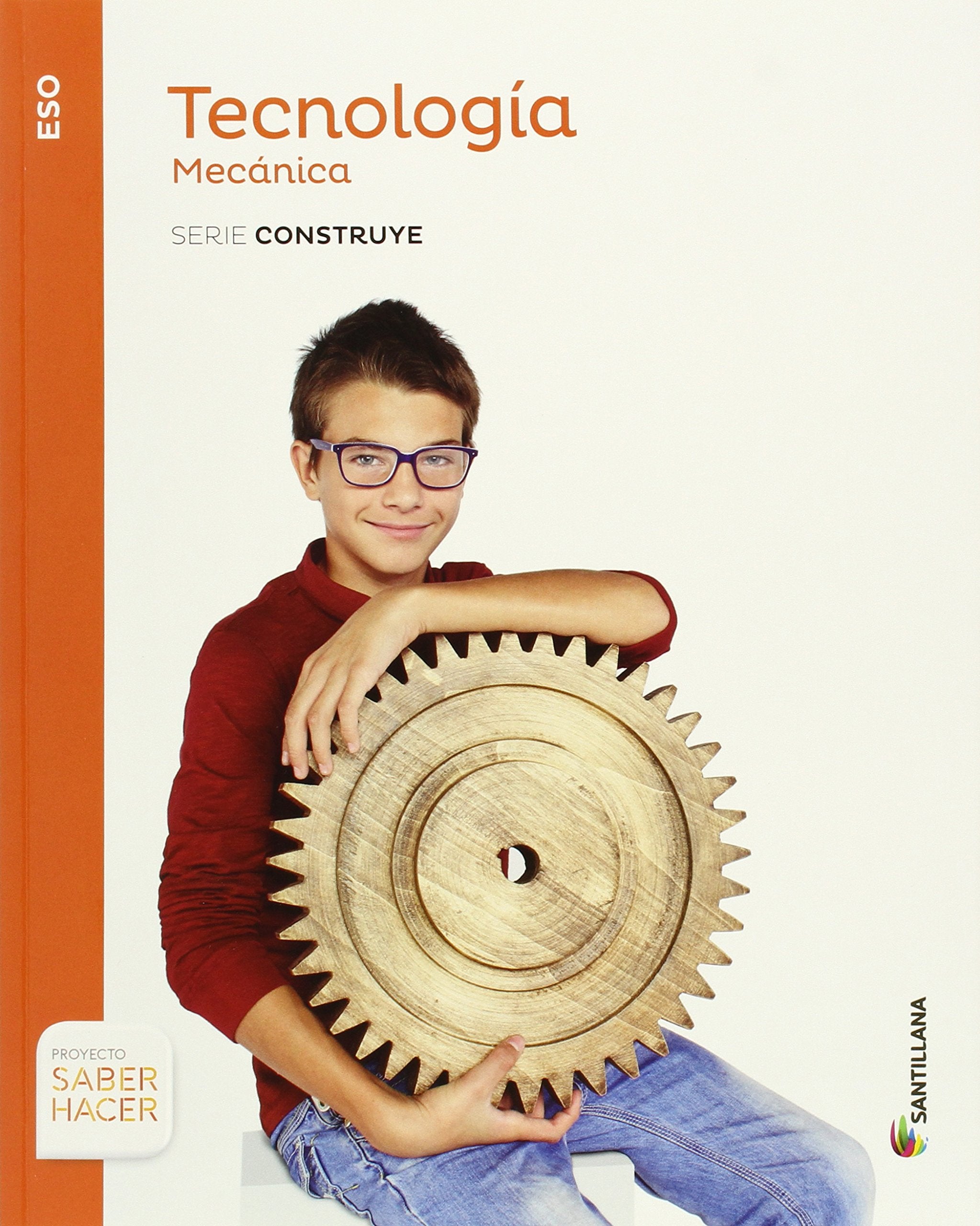 TECNOLOGIA 2 ESO MECANICA SERIE CONSTRUYE SABER HACER