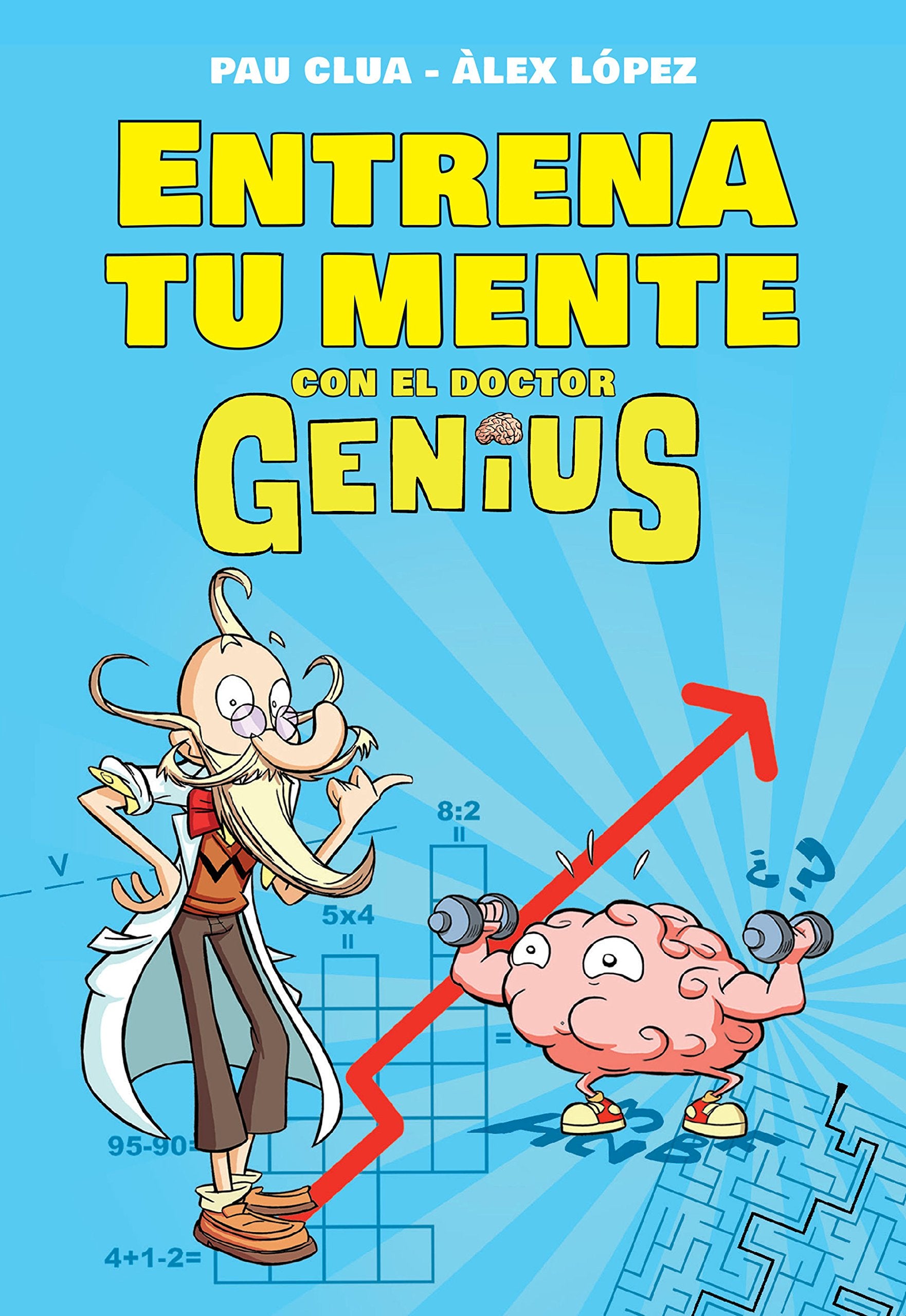 Entrena tu mente con enigmas, cálculo y juegos de lógica: Actividades divertidas para niños y niñas (No ficción ilustrados)