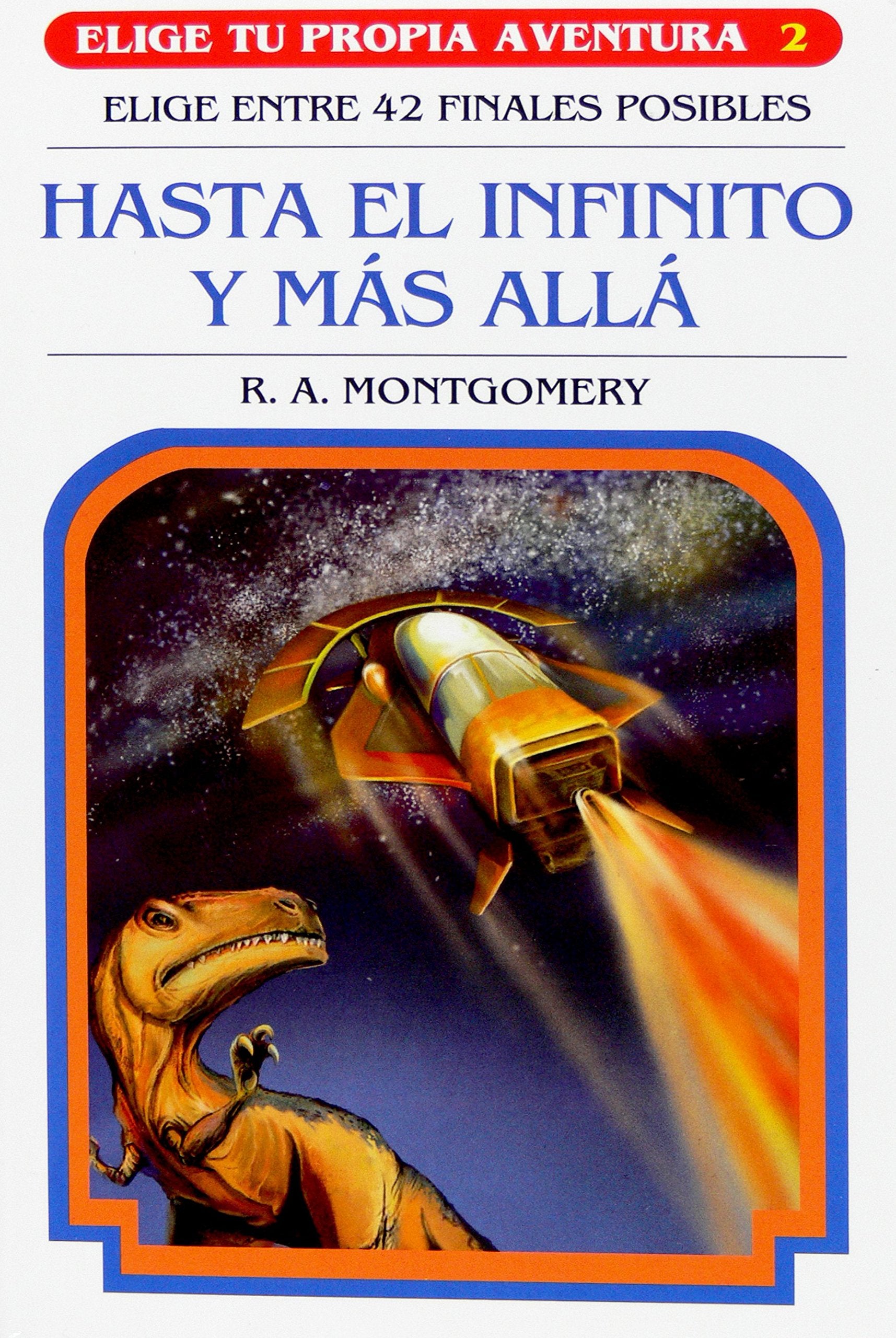 Hasta el infinito y más allá (Elige tu propia aventura)
