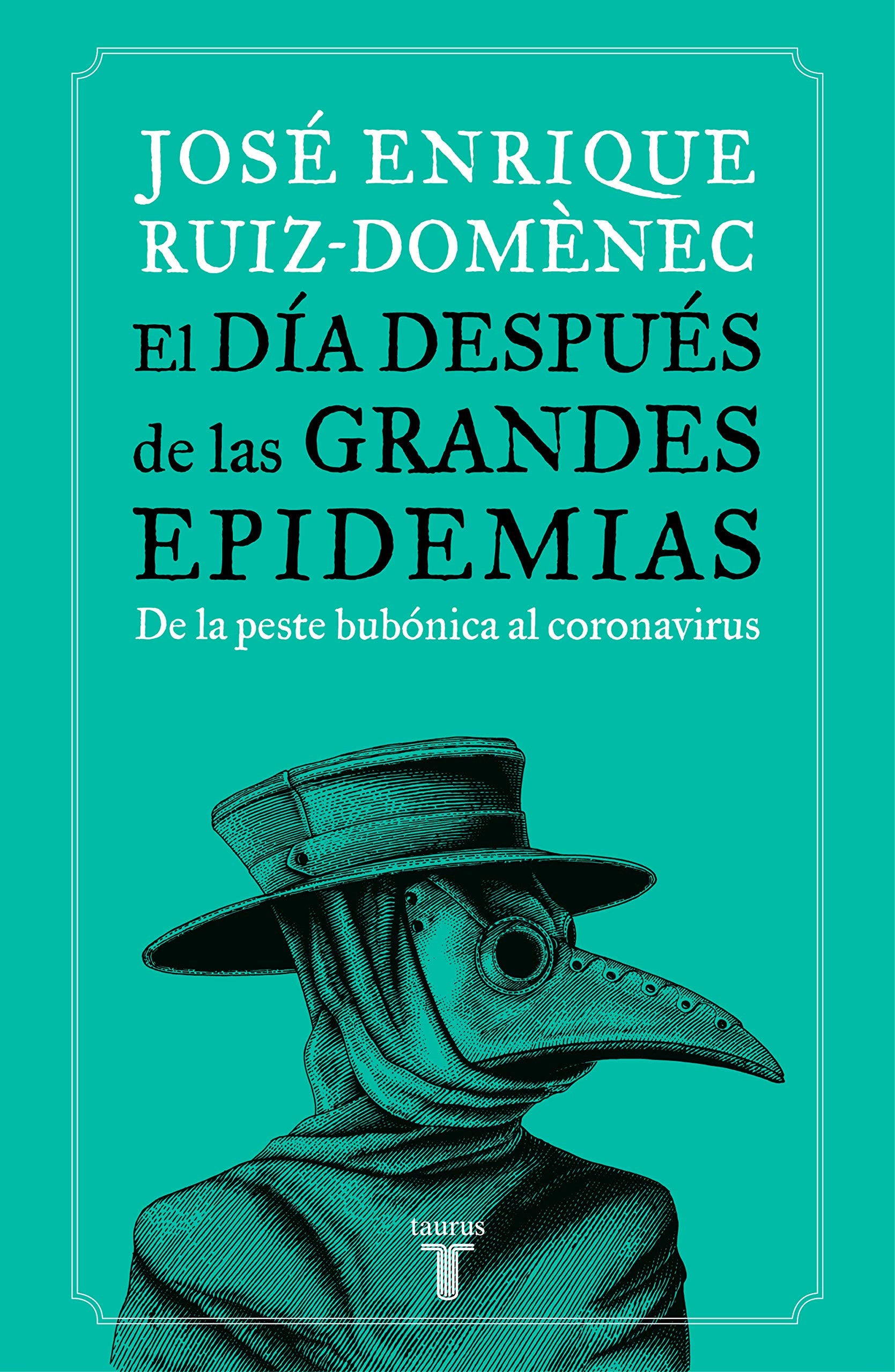El día después de las grandes epidemias: De la peste bubónica al coronavirus (Historia)