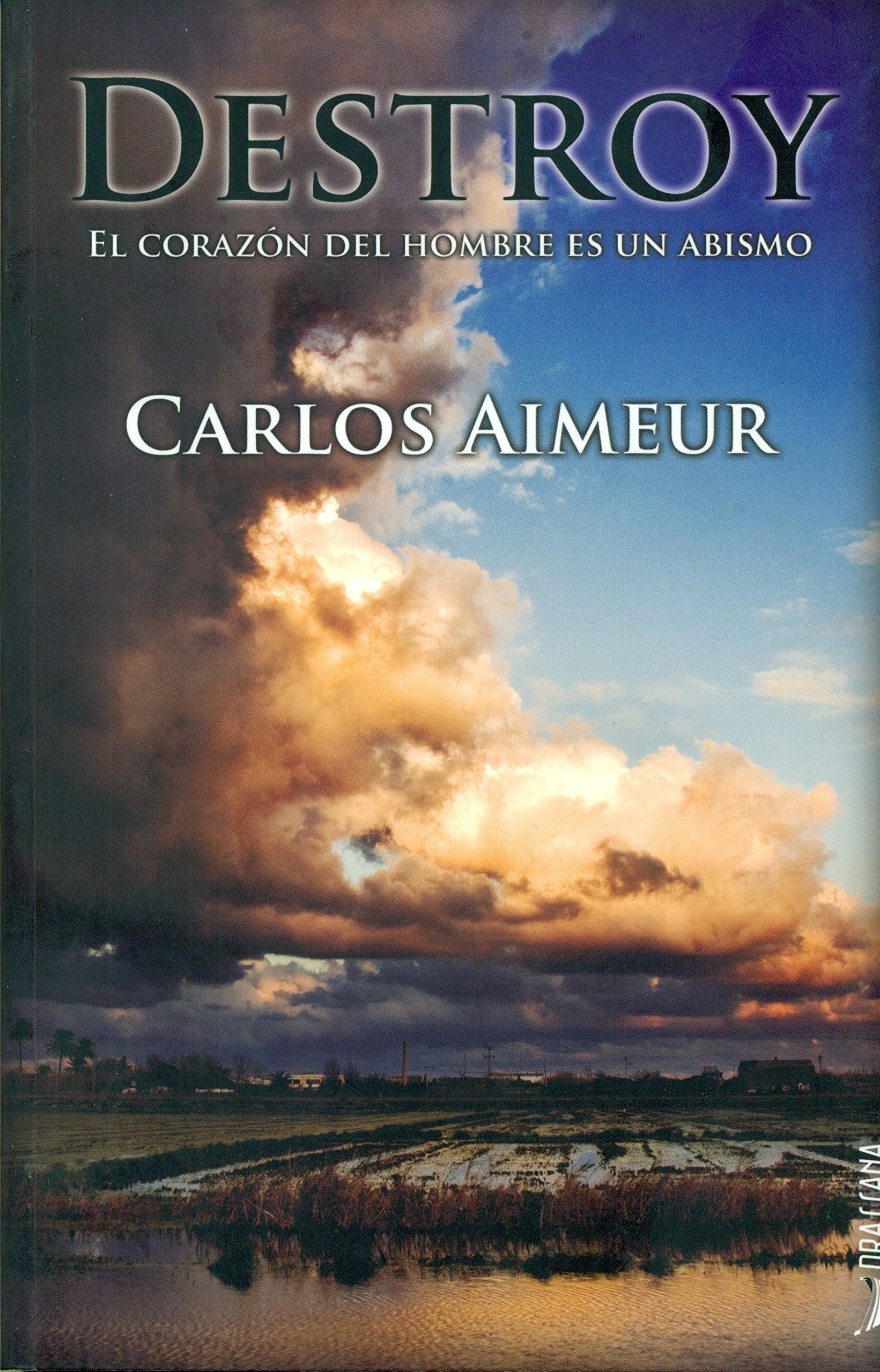 Destroy: El corazón del hombre es un abismo (Izmir)