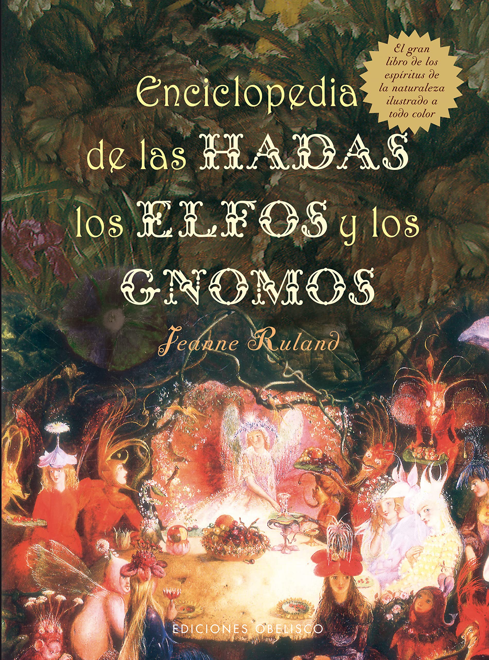 Enciclopedia de las hadas, elfos y gnomos: El Gran Libro de los Espiritus de la Naturaleza (MAGIA Y OCULTISMO)