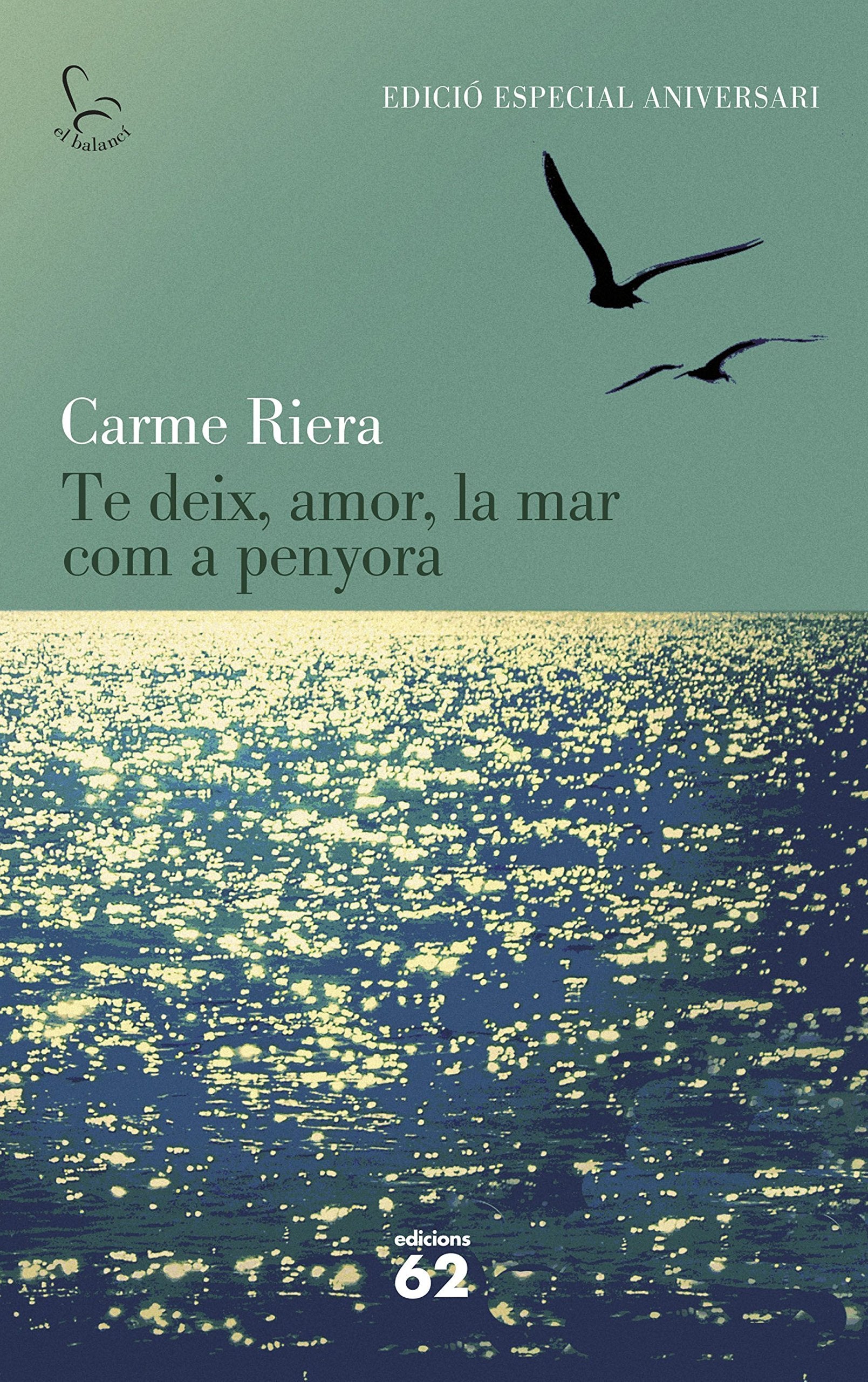 Te deix, amor, la mar com a penyora (40 aniv.) (El Balancí)