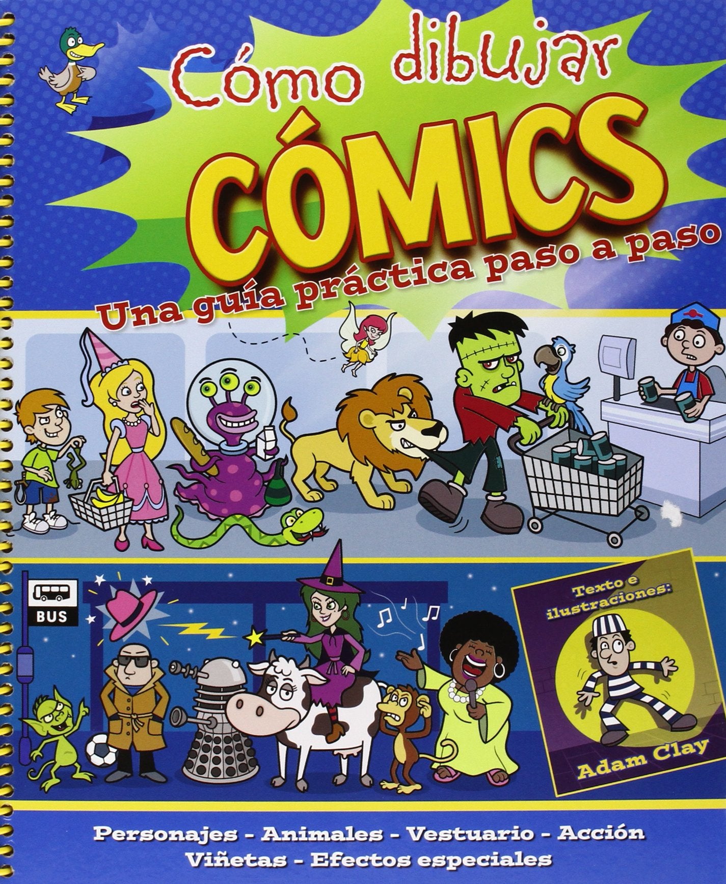 Cómo dibujar cómics : una guía práctica paso a paso