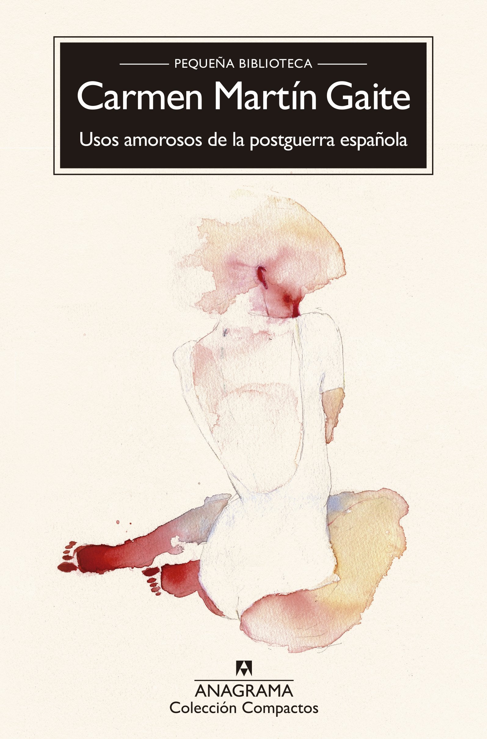 Usos amorosos de la postguerra española: 91 (Compactos Anagrama)