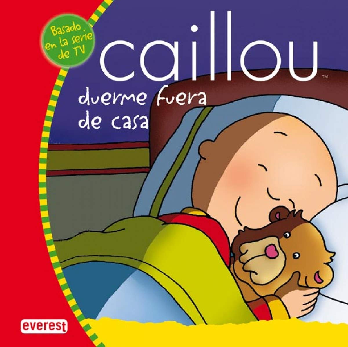 Caillou duerme fuera de casa (Mis cuentos de Caillou)
