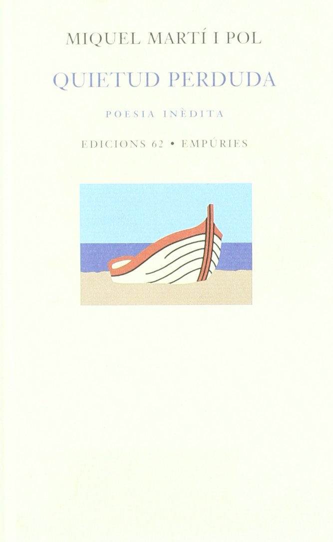 Quietud perduda: Poesia inèdita i dispersa 1984-2003