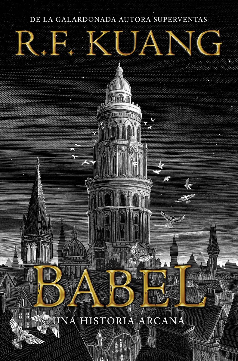 Babel: O La Necesidad De La Violencia; Una Historia Arcana Sobre La Revolucion De Los Traductores De Oxford (FICCION)