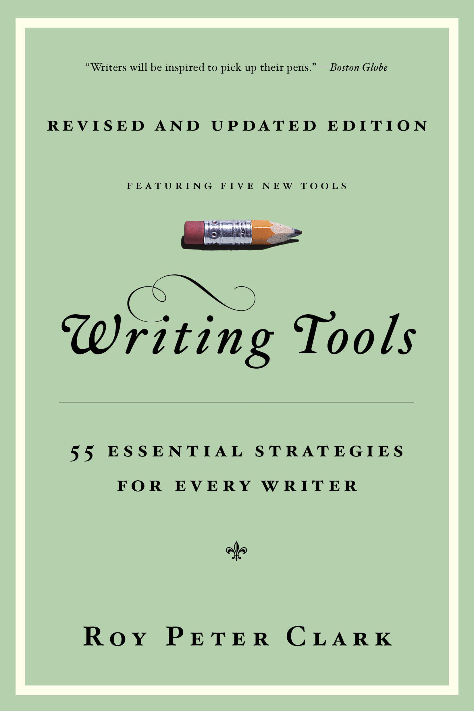 Writing Tools (10th Anniversary Edition): 55 Essential Strategies for Every Writer