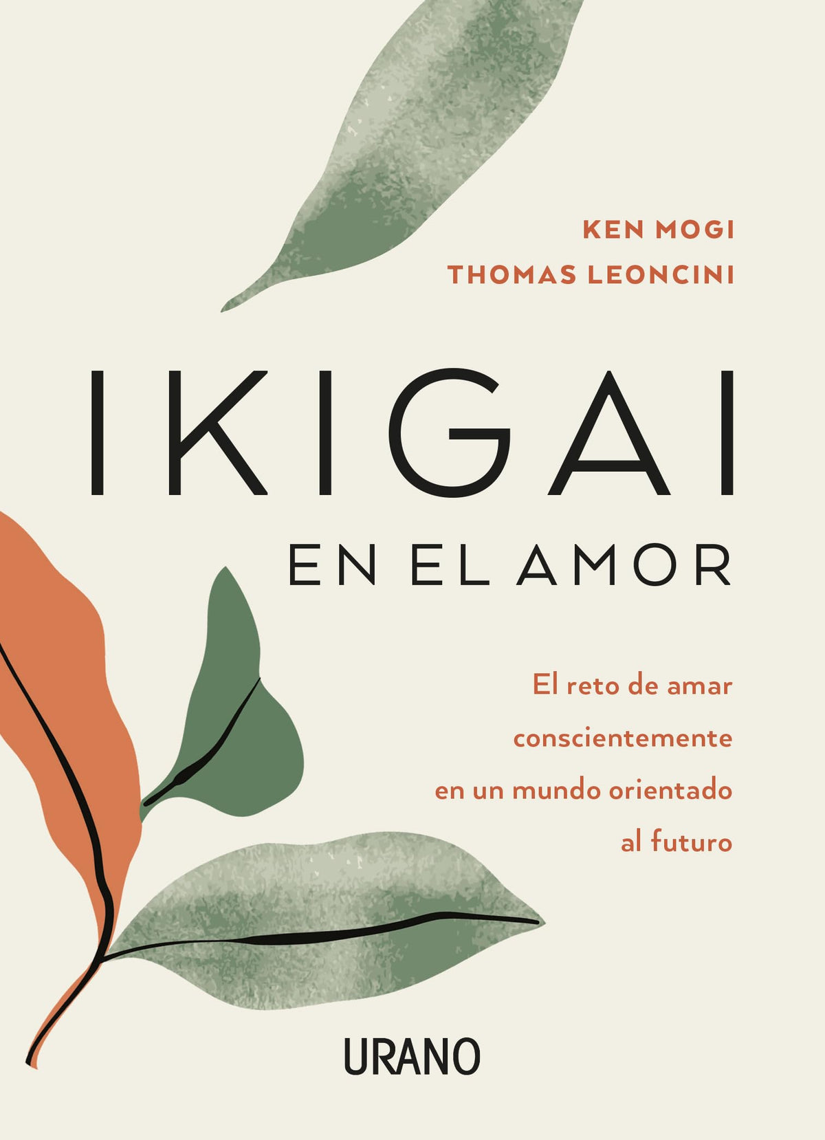Ikigai en el amor: El reto de amar conscientemente en un mundo orientado al futuro (Crecimiento personal)