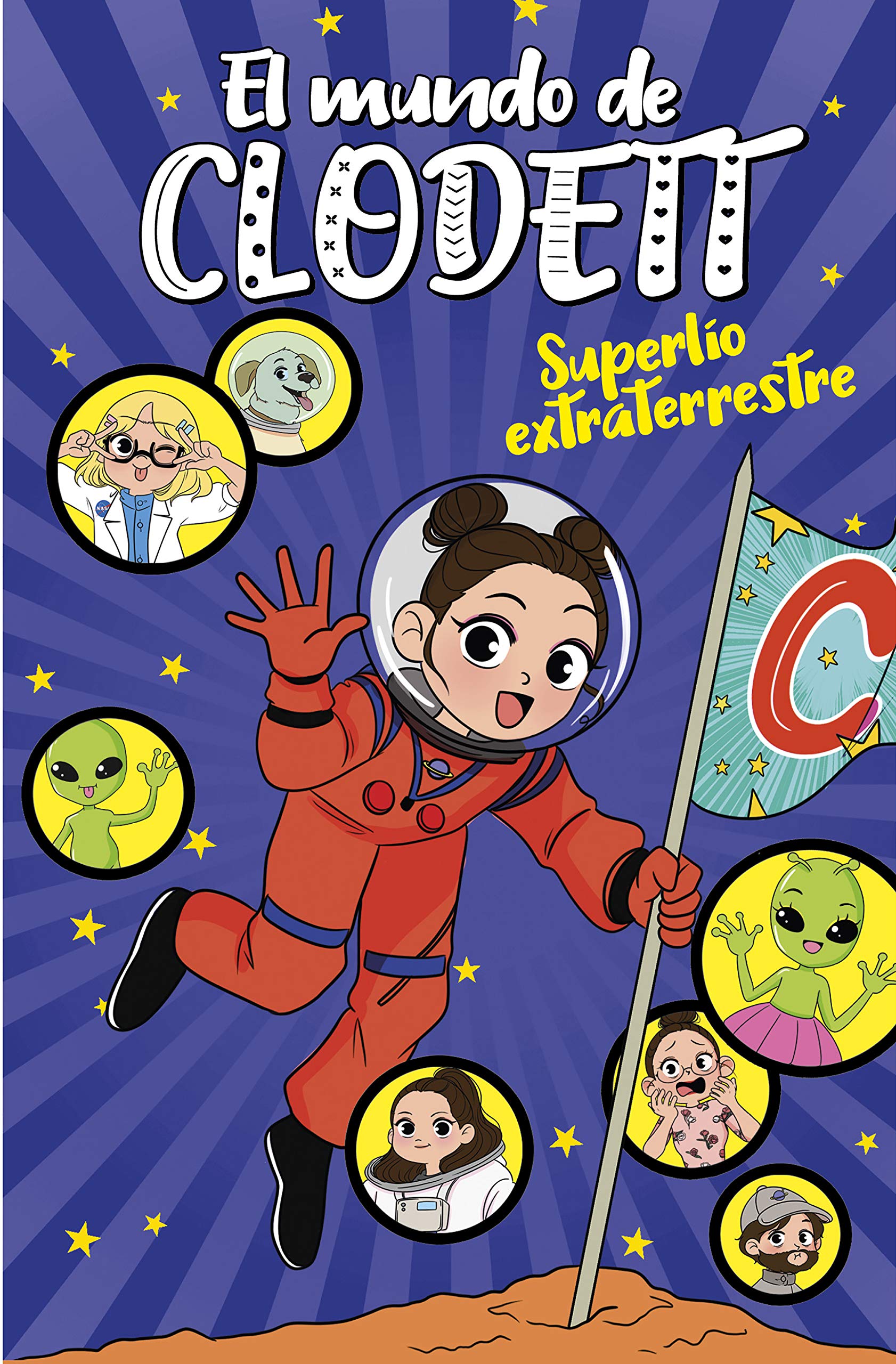 Superlío extraterrestre (El mundo de Clodett 6) (Jóvenes lectores)