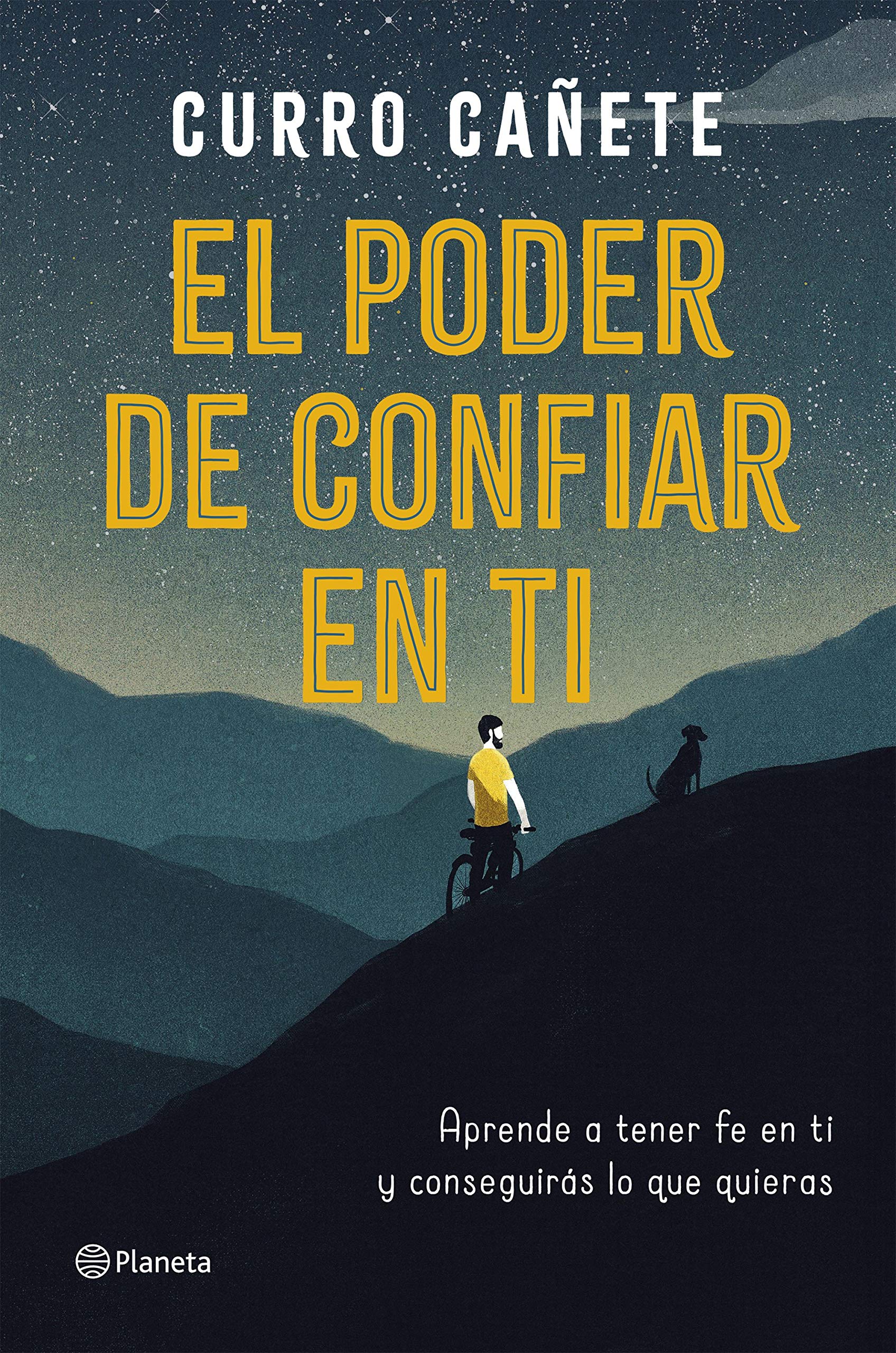 El poder de confiar en ti: Aprende a tener fe en ti y consigue lo que quieres