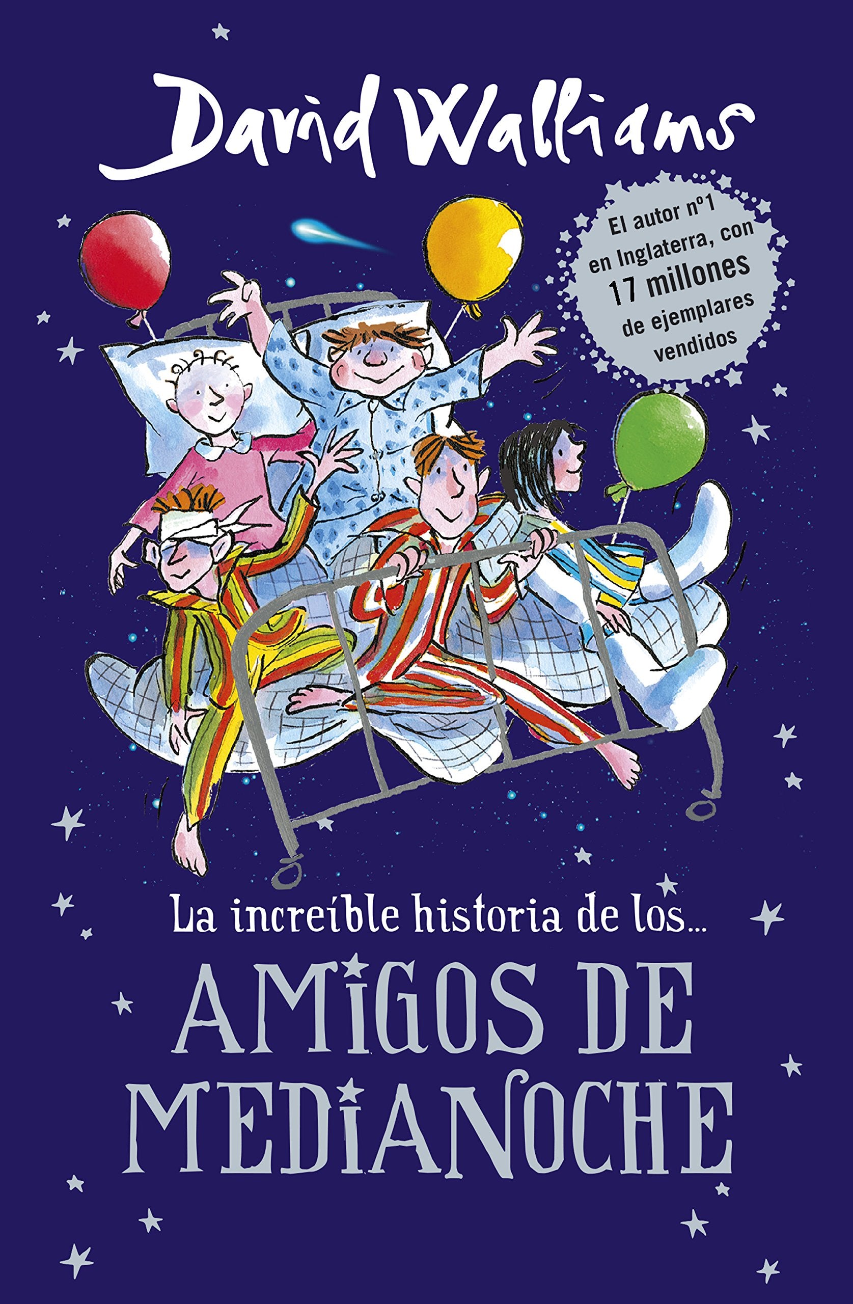 La increíble historia de... - Los amigos de medianoche (Colección David Walliams)