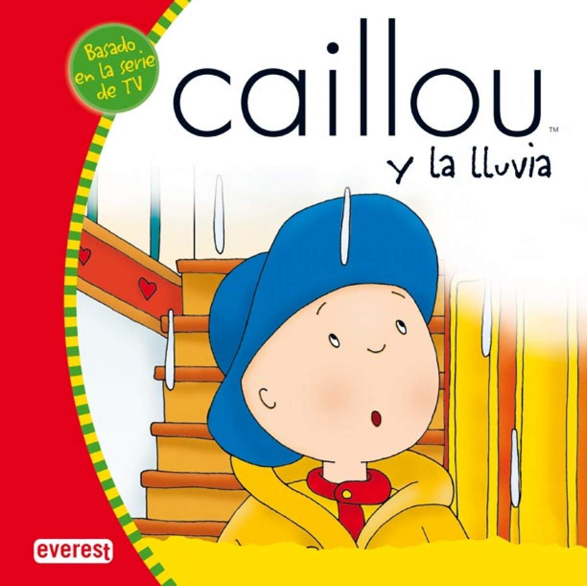 Caillou y la lluvia (Mis cuentos de Caillou)