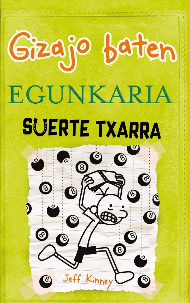 Suerte txarra: Gizajo baten egunkaria: 8