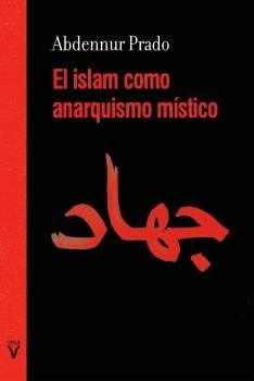 El islam como anarquismo místico: 0 (Folletos)