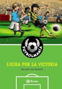 Futbolmanía. Lucha por la victoria