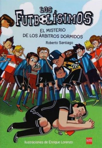 Los Futbolísimos. El misterio de los árbitros dormidos