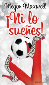 ¡Ni lo sueñes!