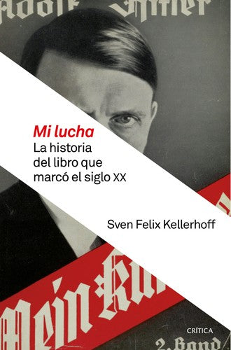 Mi lucha: el libro que marcó la historia del siglo XX