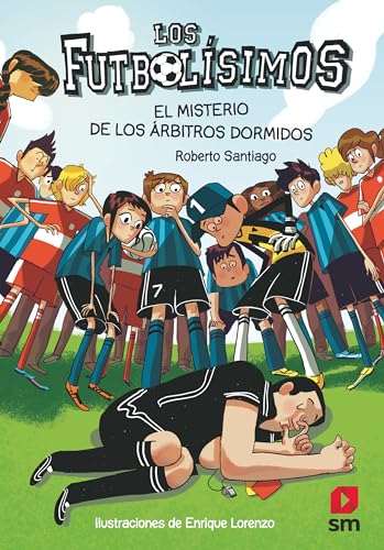 Los Futbolísimos. El misterio de los árbitros dormidos