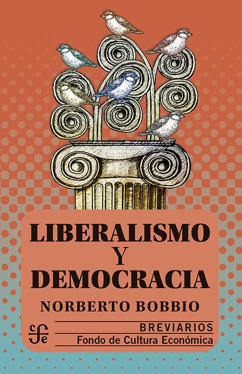 LIBERALISMO Y DEMOCRACIA (Breviarios)