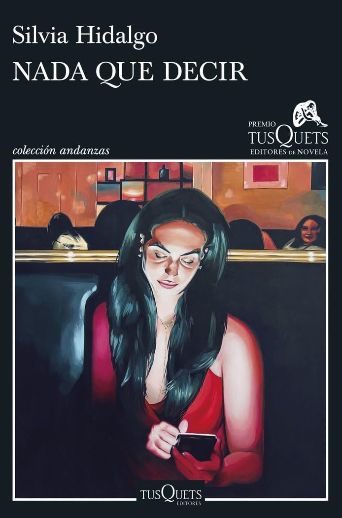 Nada que decir: XIX Premio Tusquets Editores de Novela 2023 (Andanzas)