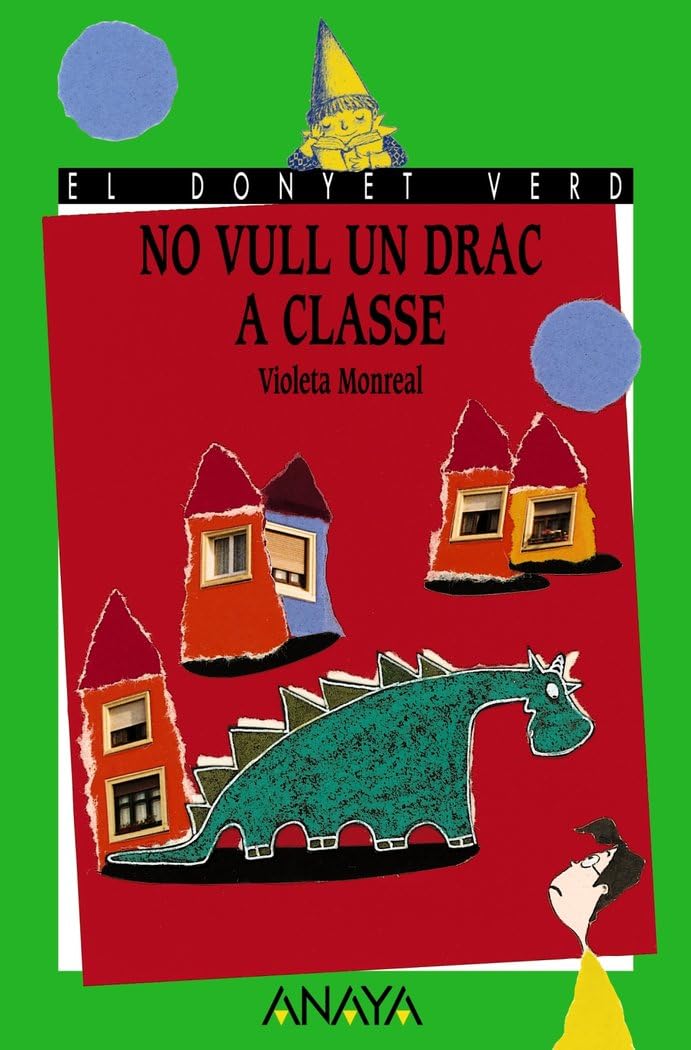 No vull un drac a classe (LITERATURA INFANTIL - El Duende Verde (C. Valenciana))