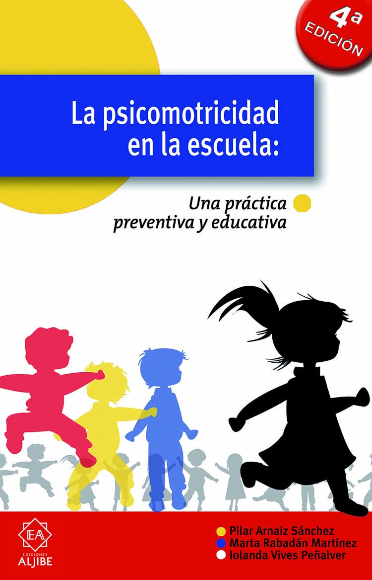 La psicomotricidad en la escuela: Una práctica preventiva y educativa