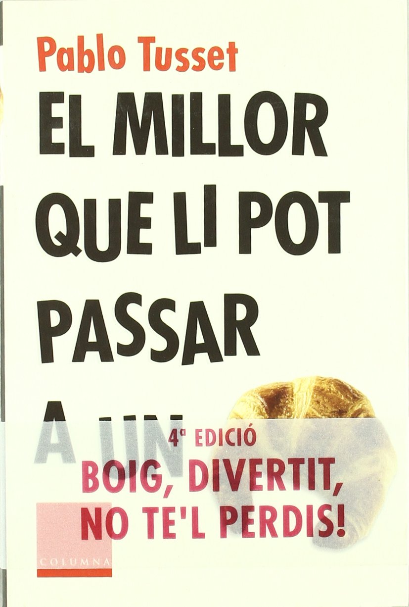 El Millor que li pot passar a un croissant
