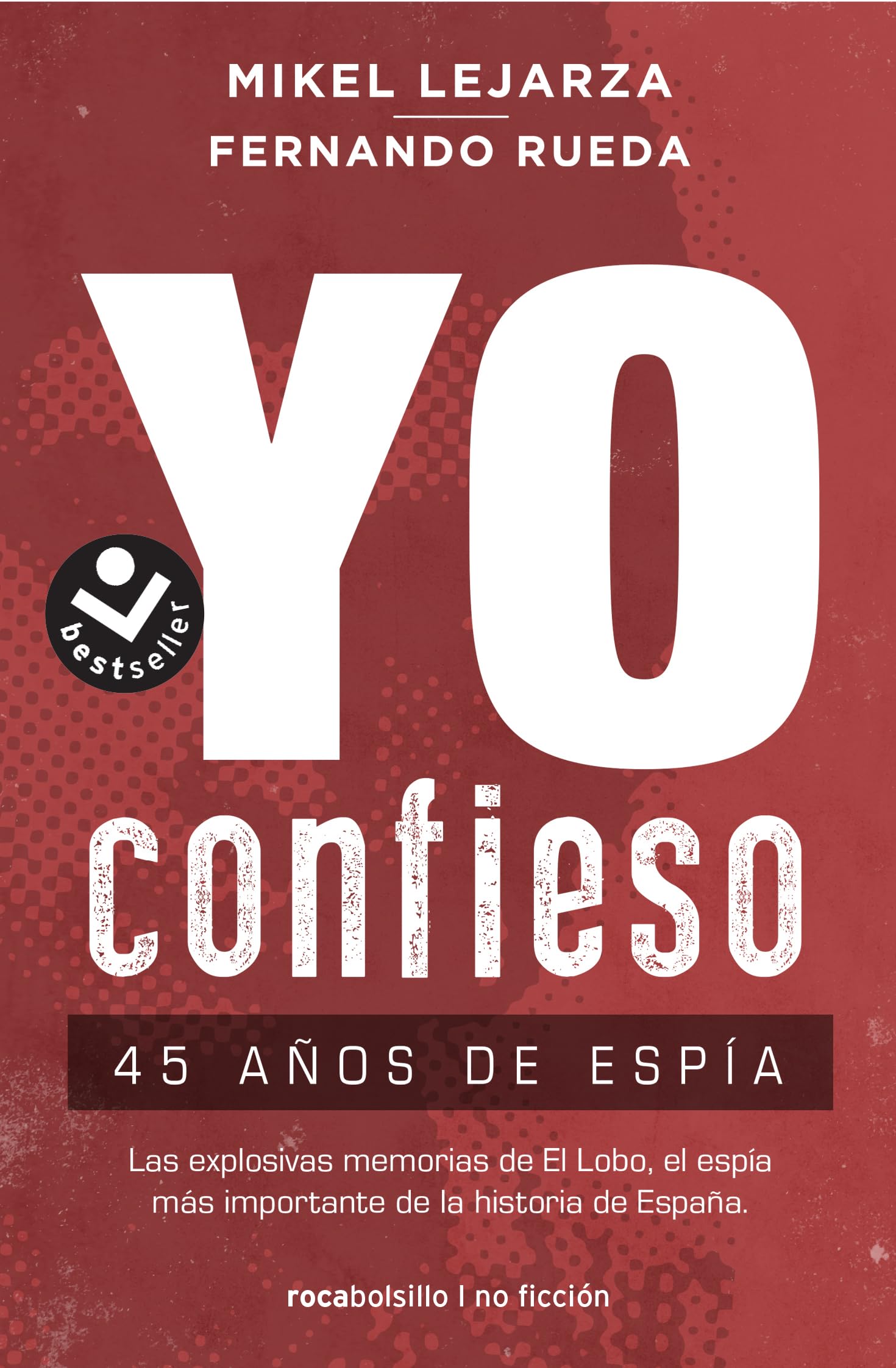 Yo confieso: 45 años de espía (No ficción)