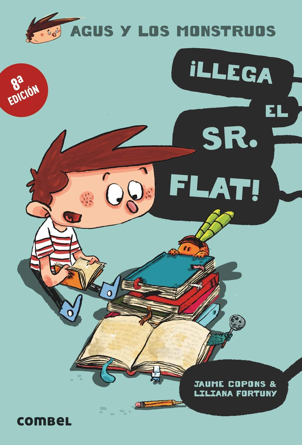 ¡Llega el Sr. Flat! (Agus y los Monstruos 1) - Novela Gráfica Infantil 8 Años | Fomenta la Lectura