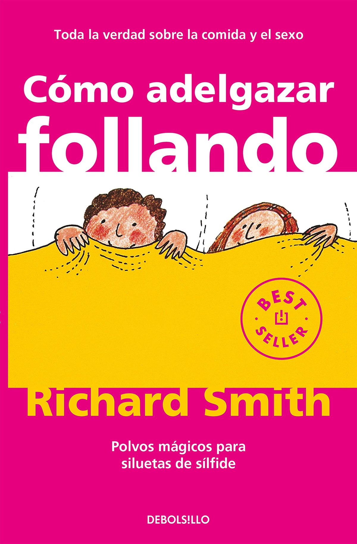 Cómo adelgazar follando: Polvos mágicos para siluetas de sílfide (Best Seller)