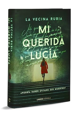 Mi querida Lucía - Primera edición limitada luminiscente: ¿Podría haber evitado sus muertes? (Novela)
