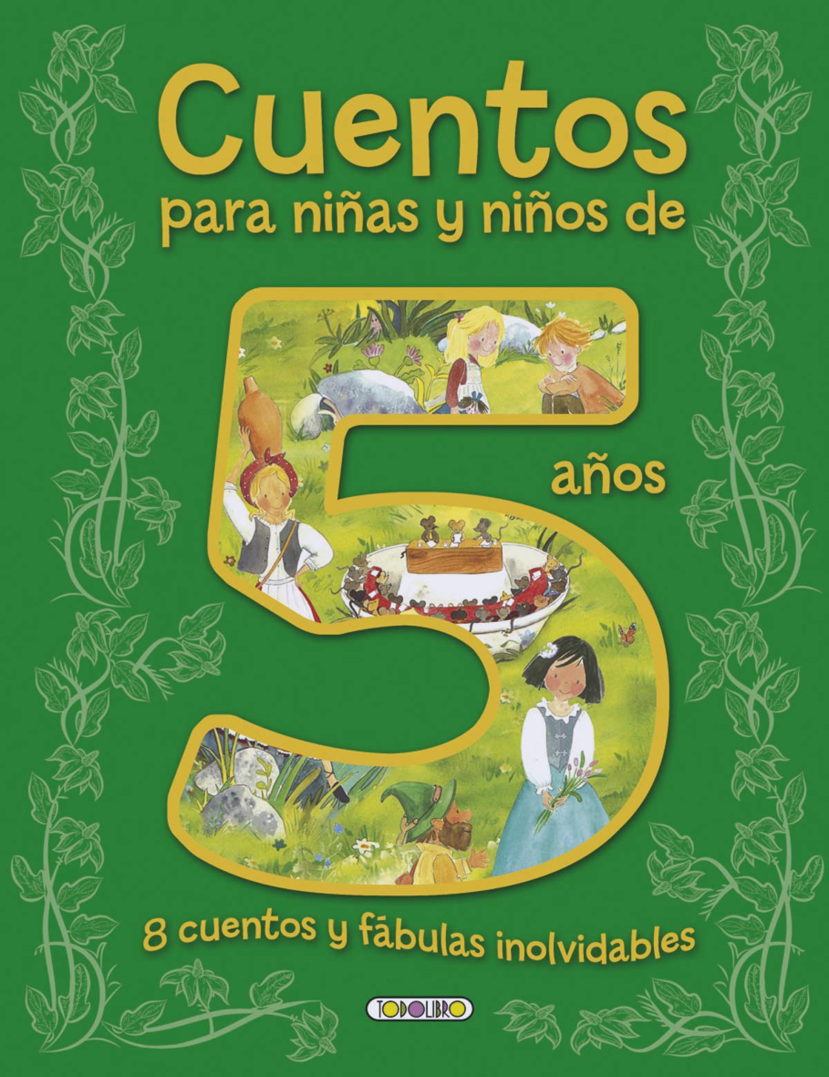 Cuentos para niñas y niños de 5 años, 8 cuentos y fábulas inolvidables