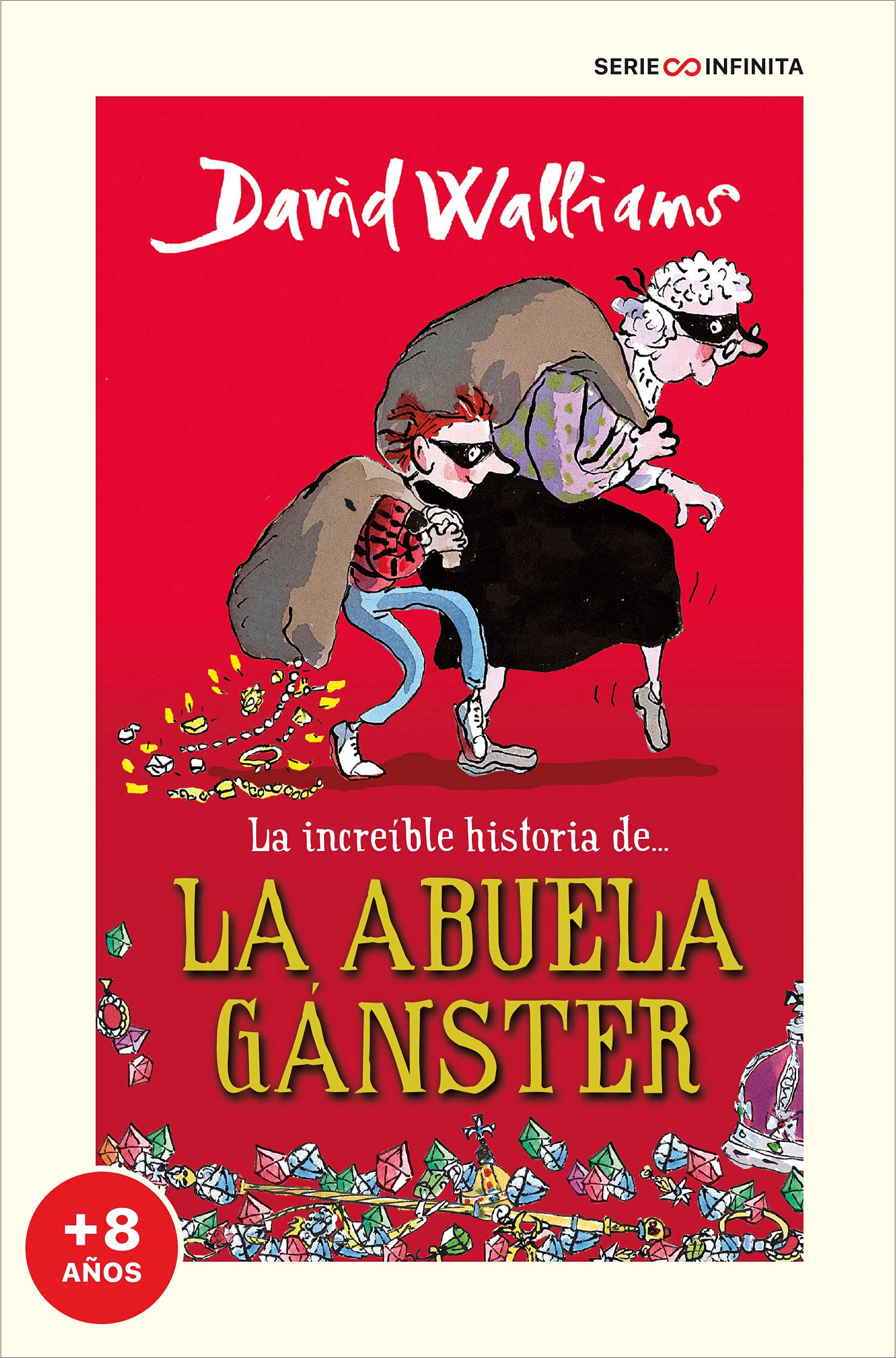 La increíble historia de... - La abuela gánster (edición escolar) (Colección David Walliams)