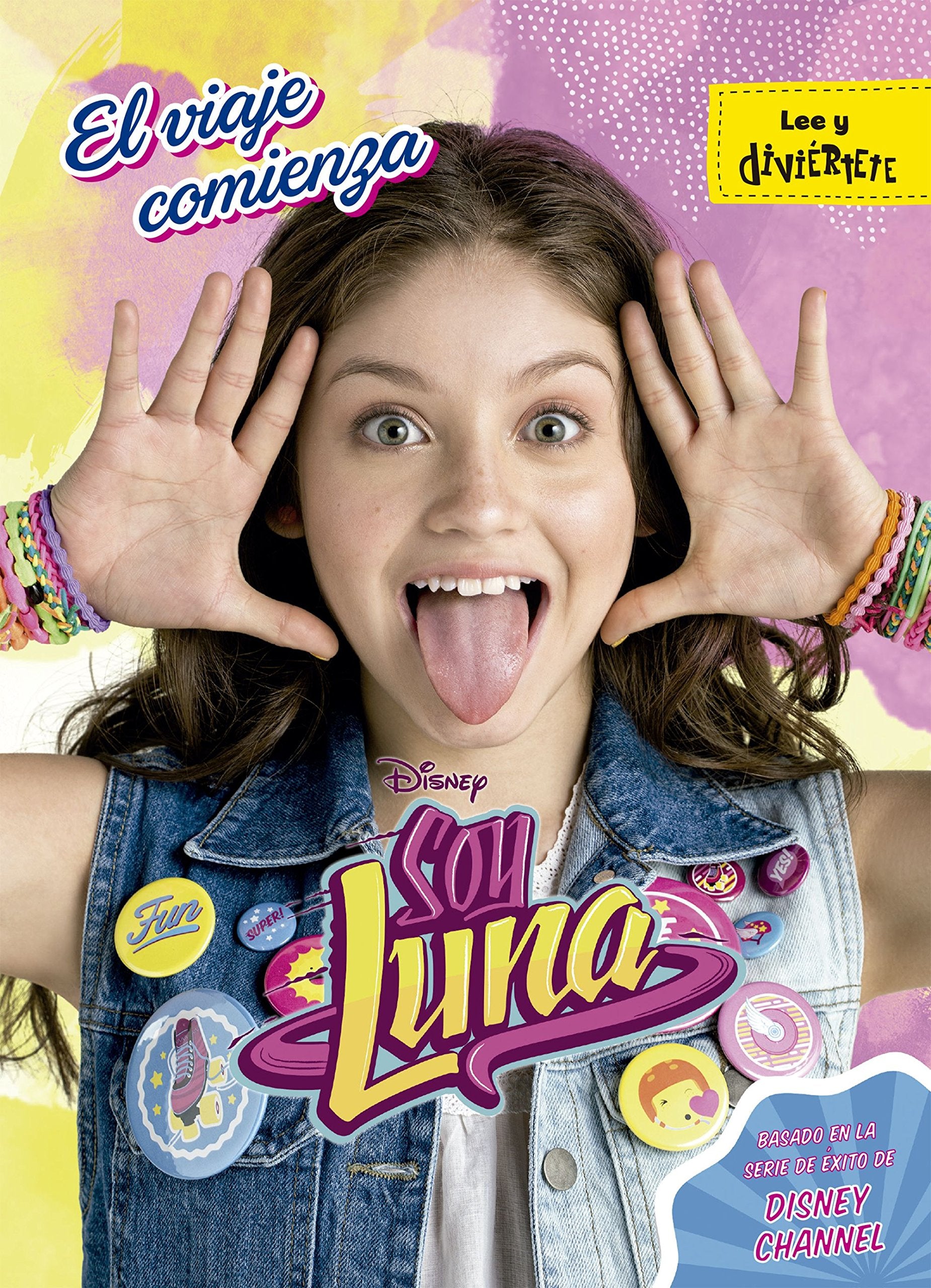 Soy Luna. El viaje comienza: 1 (Disney. Soy Luna)