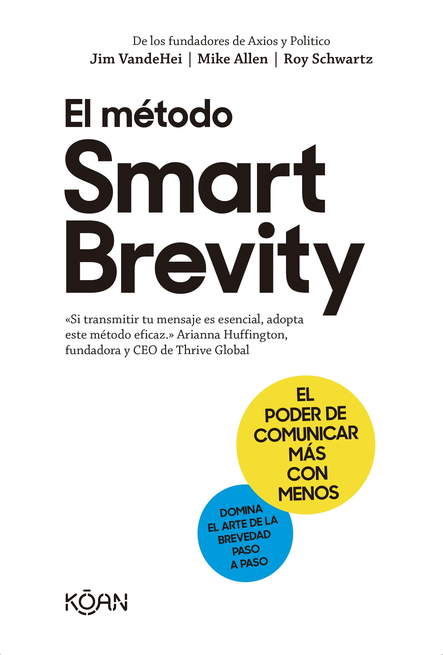 El método Smart Brevity: El poder de comunicar más con menos (KOAN)