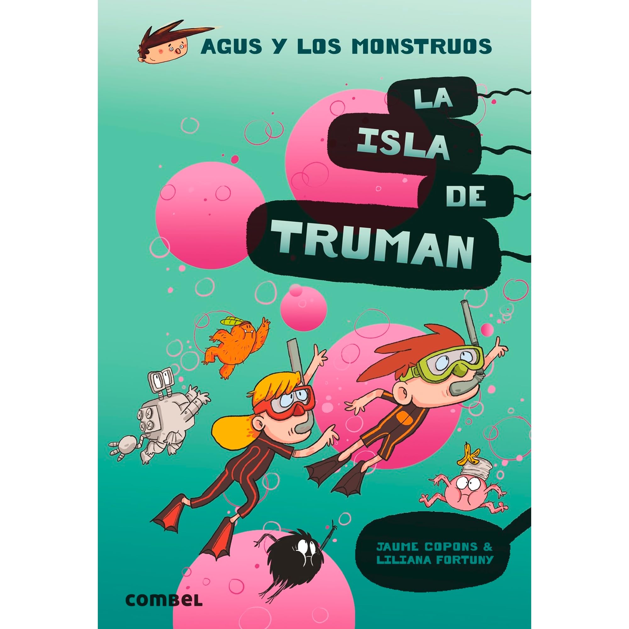 La Isla De Truman: Volume 17 (Agus y los monstruos) (edición en español)