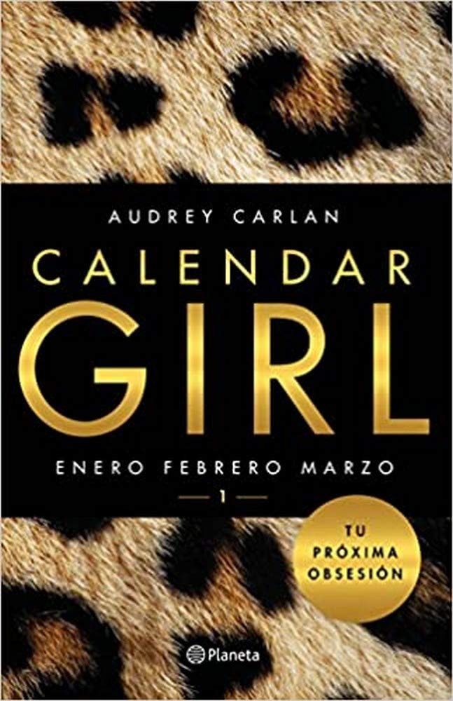 Calendar Girl 1: Enero, febrero, marzo (Planeta Internacional)
