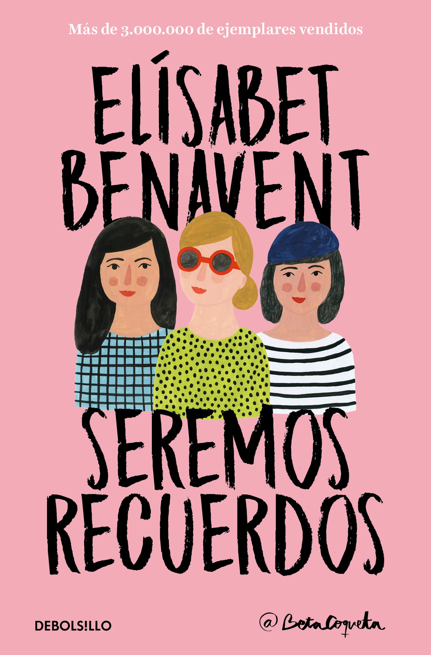 Seremos recuerdos / We Will Become Memories: 2 (Best Seller | Ficción)