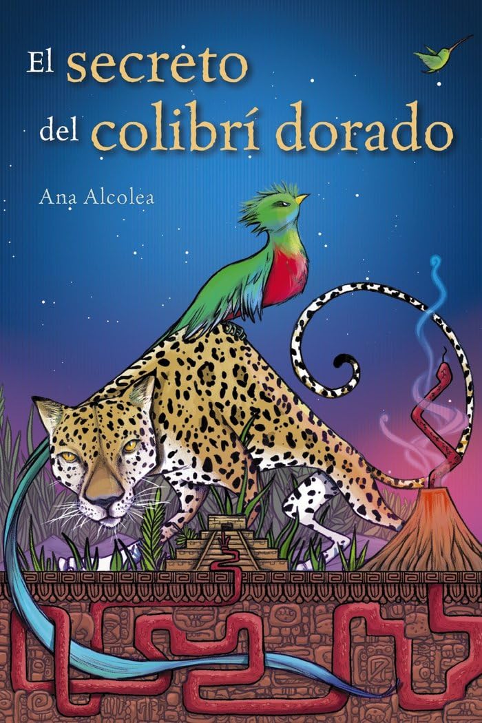 El secreto del colibrí dorado (LITERATURA JUVENIL - Narrativa juvenil)