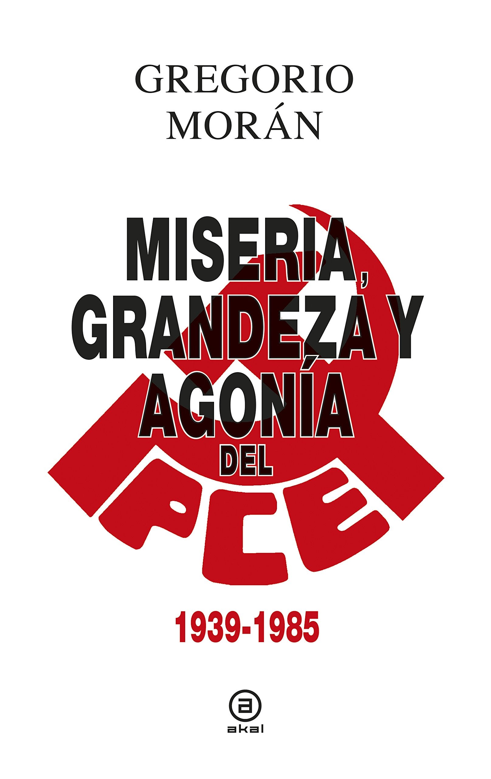 Miseria, grandeza y agonía del Partido Comunista de España (1939 - 1985): 7 (Anverso)