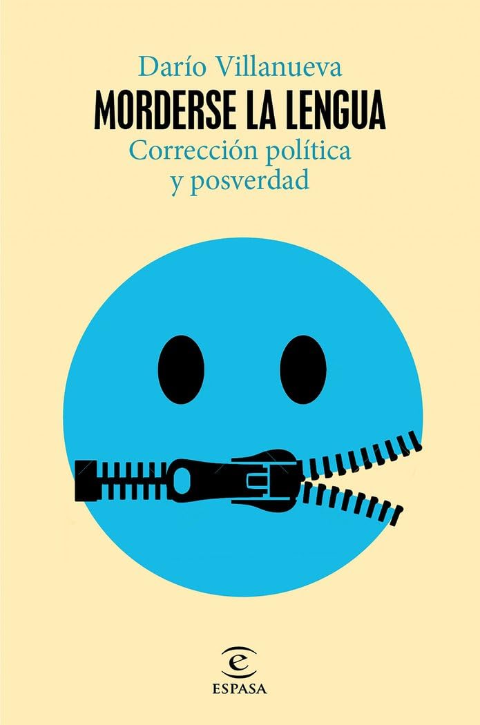 Morderse la lengua: Corrección política y posverdad (NO FICCIÓN)