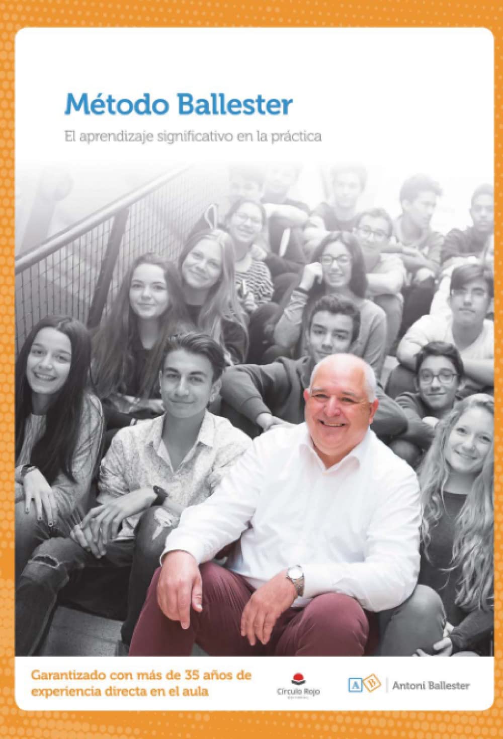 Método Ballester. El aprendizaje significativo en la práctica