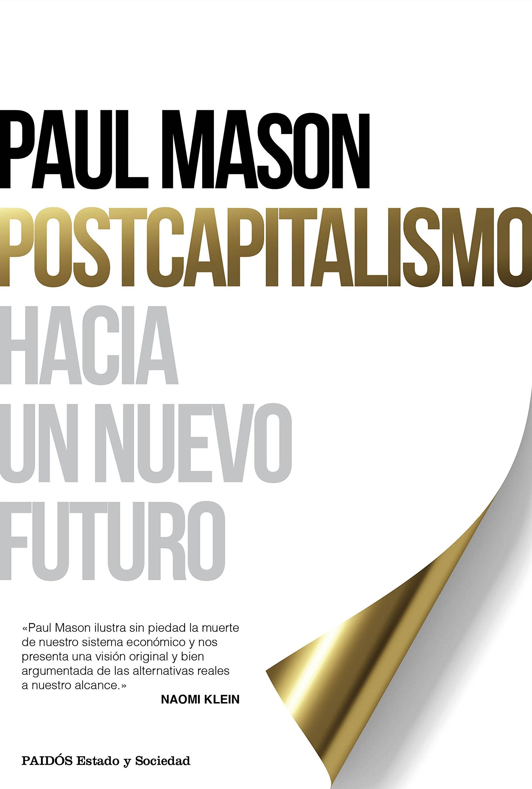 Postcapitalismo: Hacia un nuevo futuro (Estado y Sociedad)