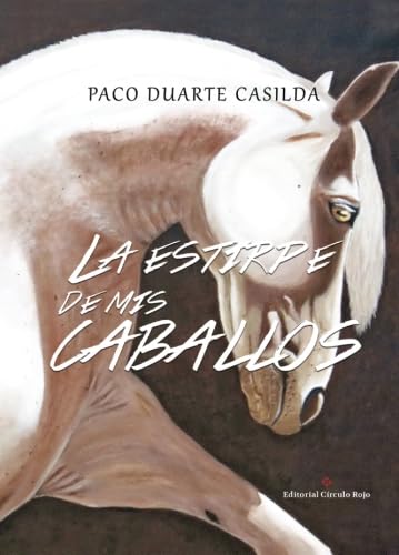 La estirpe de mis caballos (SIN COLECCION)